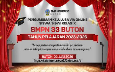 PENGUMUMAN KELULUSAN SISWA SMP NEGERI 33 BUTON TAHUN PELAJARAN 2025/2026